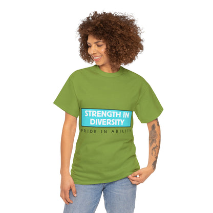 Unisex T-Shirt - Strength in Diversity, Pride in Ability