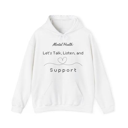 Unisex Hooded Sweatshirt - Mental Health: Let's Talk, Listen, and Support