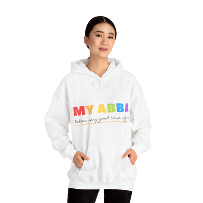 Unisex Hooded Sweatshirt - My Abba Father takes very good care of me