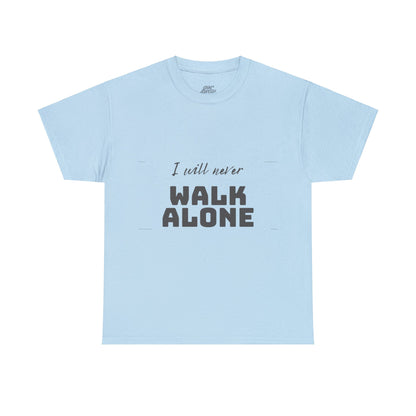 Unisex Heavy Cotton Tee - I will never walk alone