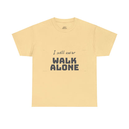 Unisex Heavy Cotton Tee - I will never walk alone