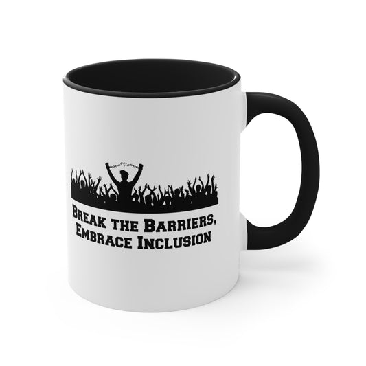 Accent Coffee Mug - Break the Barriers, Embrace Inclusion