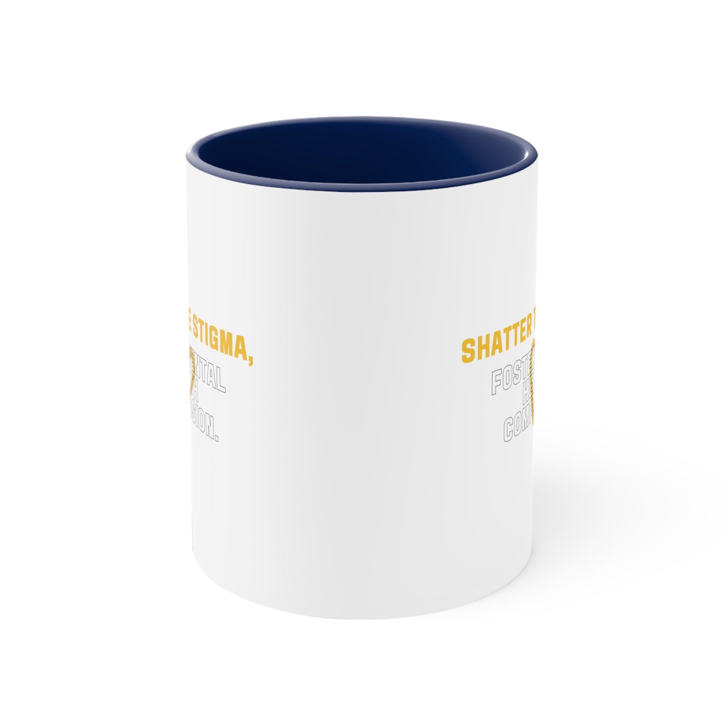 Accent Coffee Mug - Shatter the Stigma, Foster Mental Health Compassion