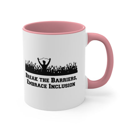 Accent Coffee Mug - Break the Barriers, Embrace Inclusion