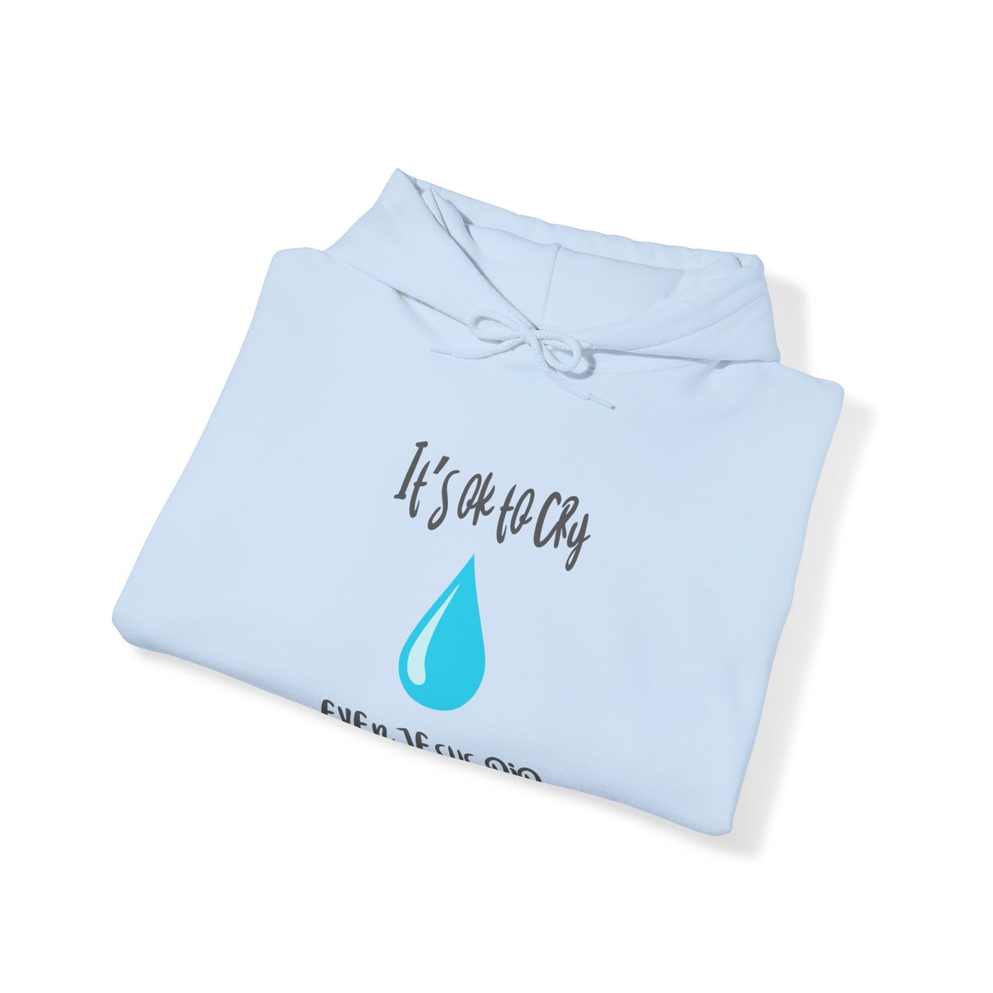 Unisex Hooded Sweatshirt - It’s okay to cry. Even Jesus did!