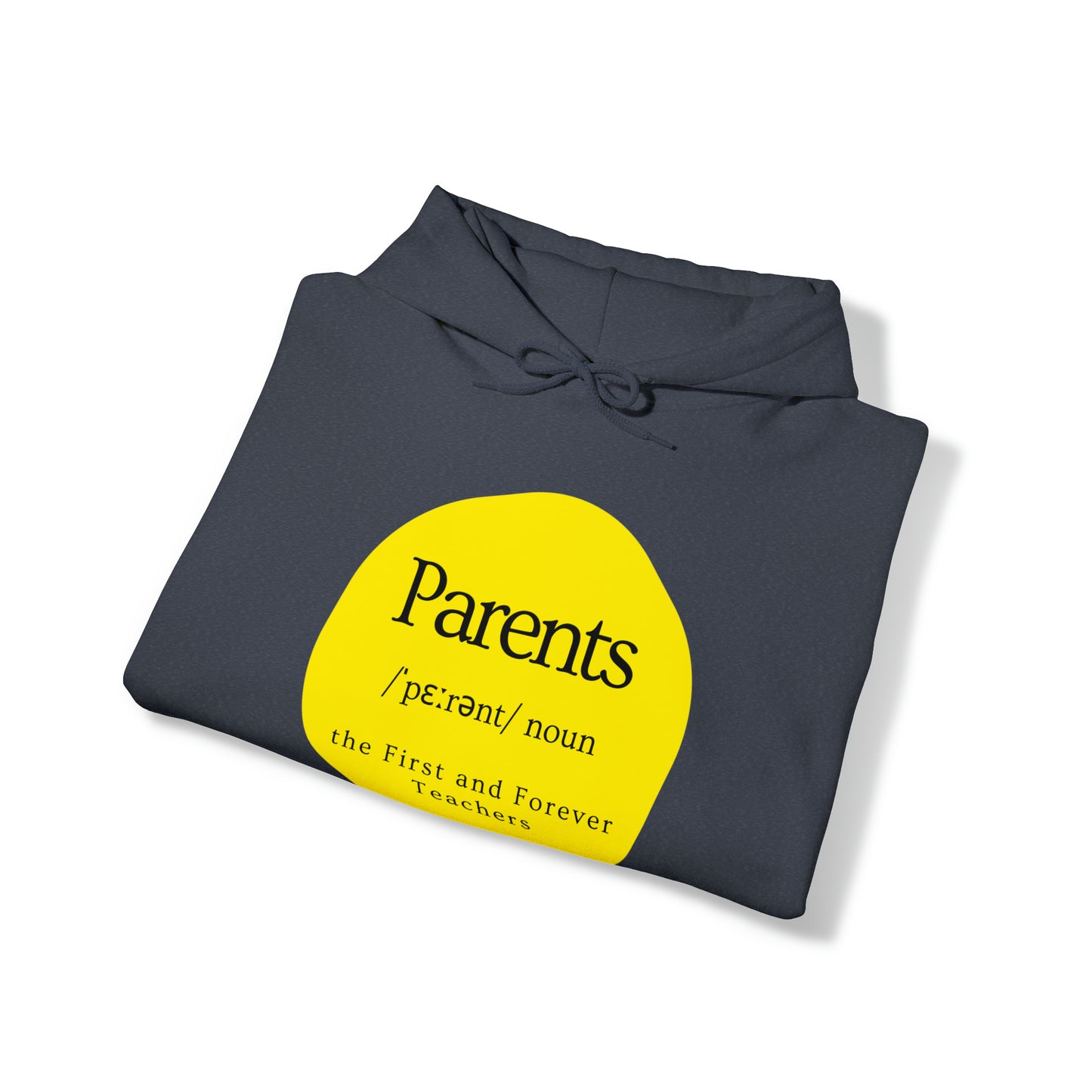 Unisex Hooded Sweatshirt - Parents, the First and Forever Teachers