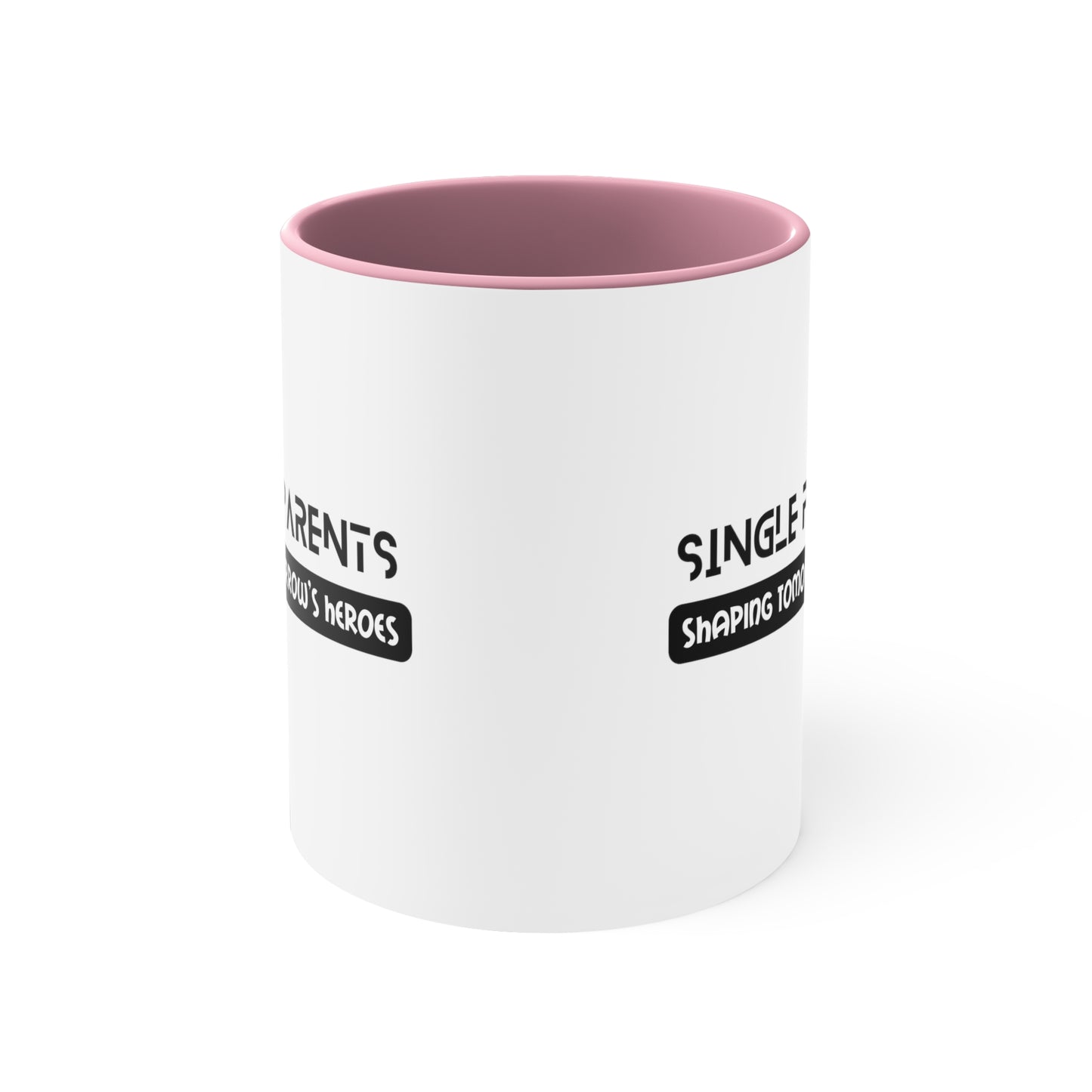 Accent Coffee Mug - Single Parents: Shaping Tomorrow's Heroes