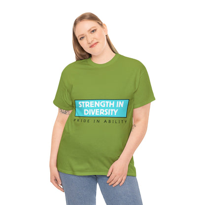 Unisex T-Shirt - Strength in Diversity, Pride in Ability