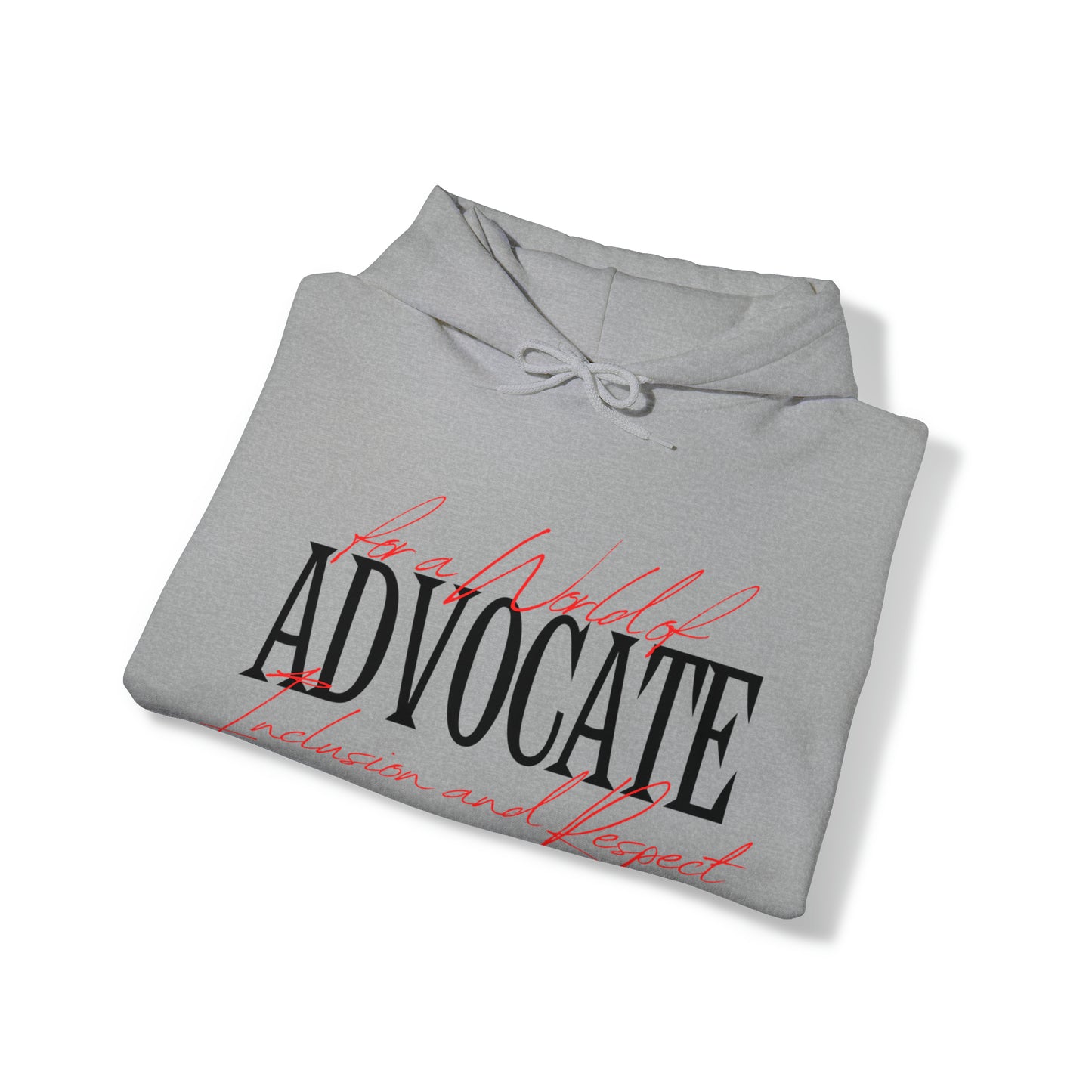 Unisex Hooded Sweatshirt - Advocate for a World of Inclusion and Respect