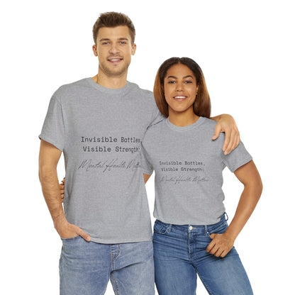 Unisex Heavy Cotton Tee - Invisible Battles, Visible Strength: Mental Health Matters