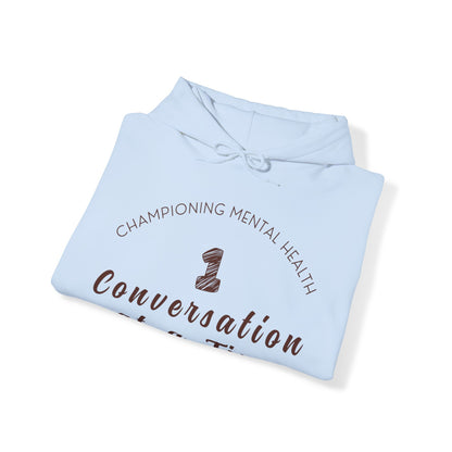 Unisex Hooded Sweatshirt - Championing Mental Health, One Conversation at a Time