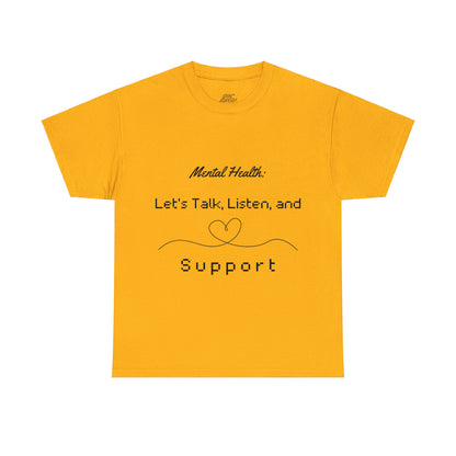 Unisex Heavy Cotton Tee - Mental Health: Let's Talk, Listen, and Support