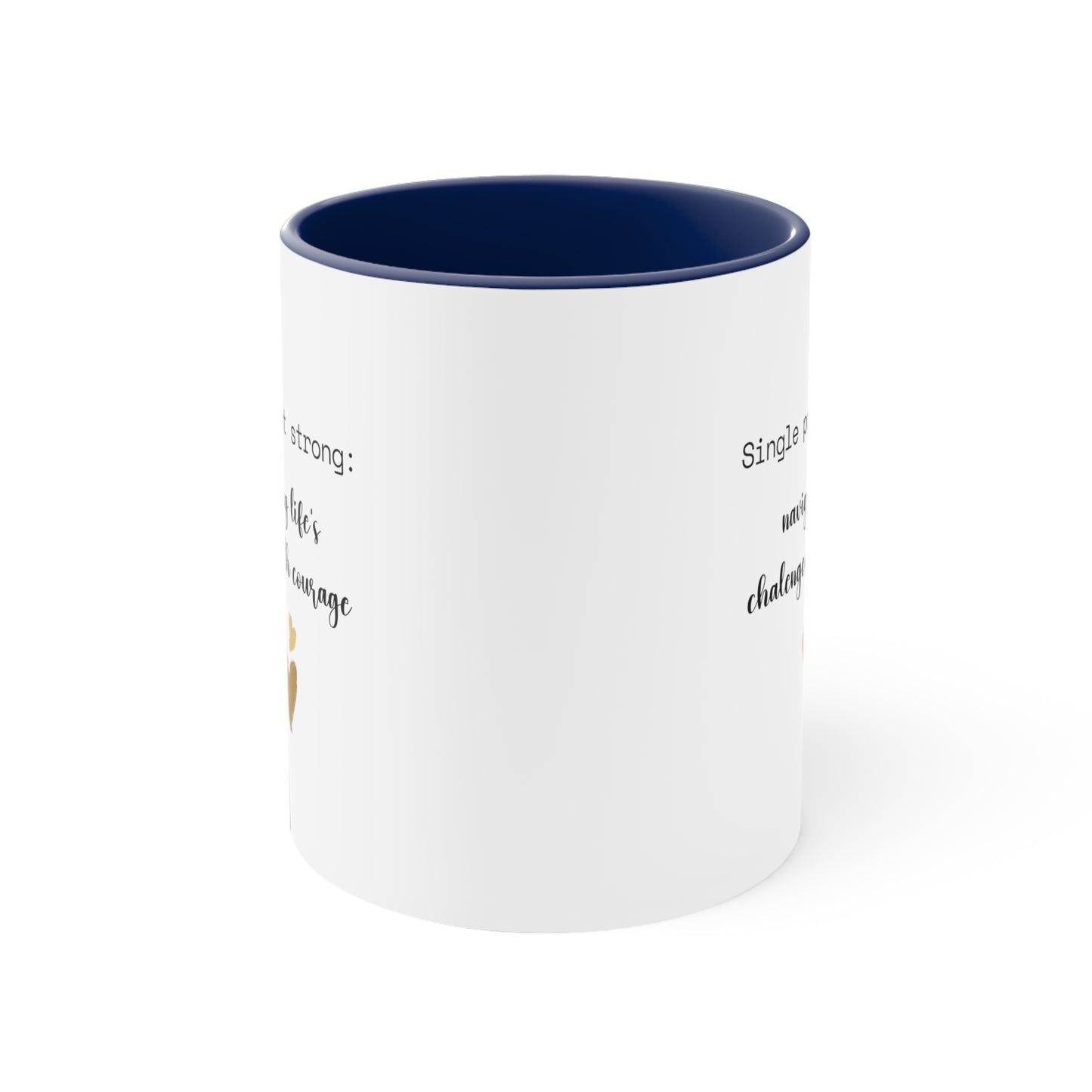 Accent Coffee Mug - Single Parent Strong: Navigating Life's Challenges with Courage