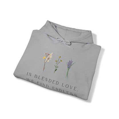 Unisex Hooded Sweatshirt -  In Blended Love, We Find Endless Possibilities