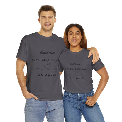 Unisex Heavy Cotton Tee - Mental Health: Let's Talk, Listen, and Support