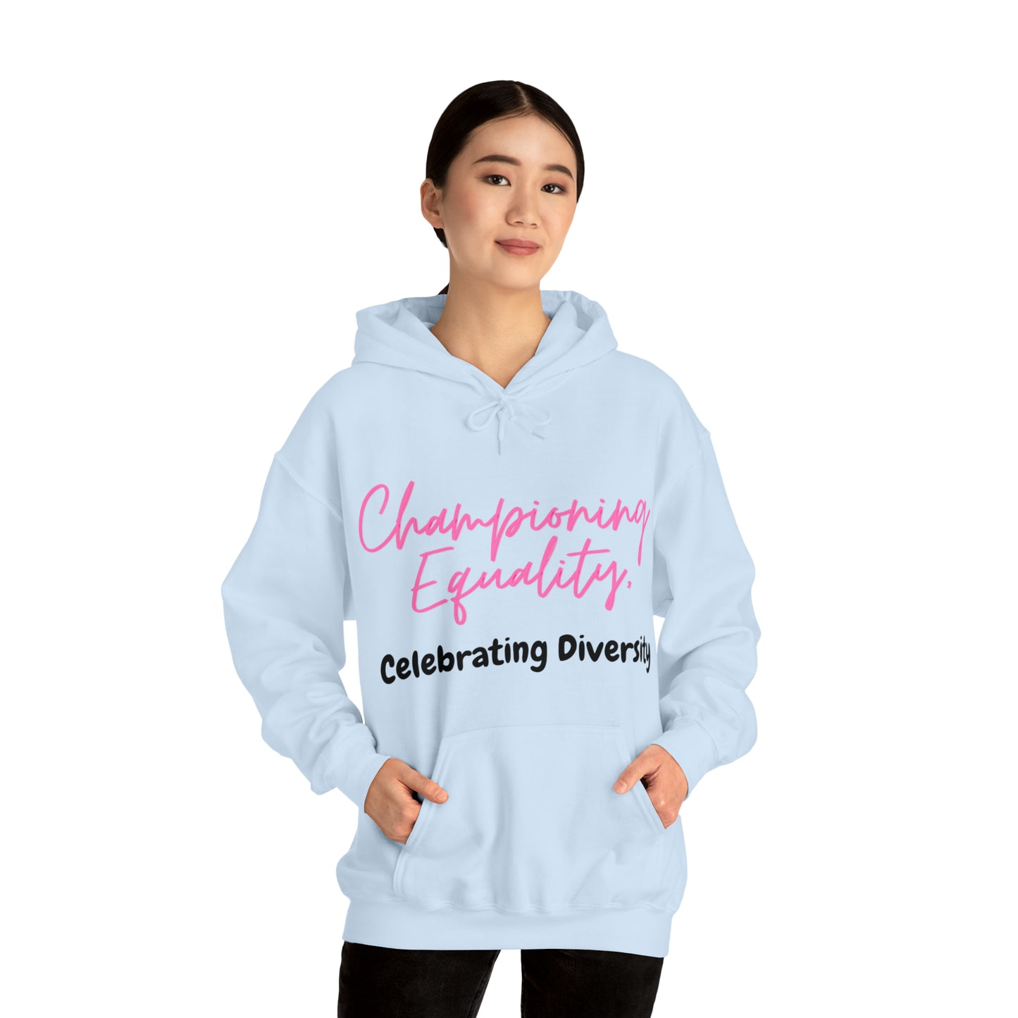 Unisex Hooded Sweatshirt - Championing Equality, Celebrating Diversity