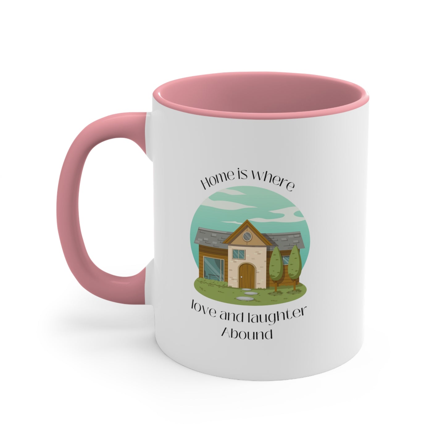 Accent Coffee Mug - Home is Where Love and Laughter Abound