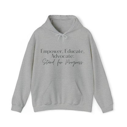 Unisex Hooded Sweatshirt - Empower, Educate, Advocate: Stand for Progress