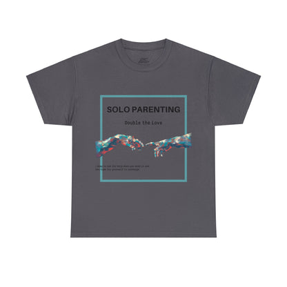 Unisex T-Shirt - Solo Parenting, Double the Love