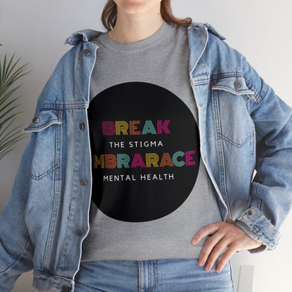 Unisex Heavy Cotton Tee - Break the Stigma, Embrace Mental Health