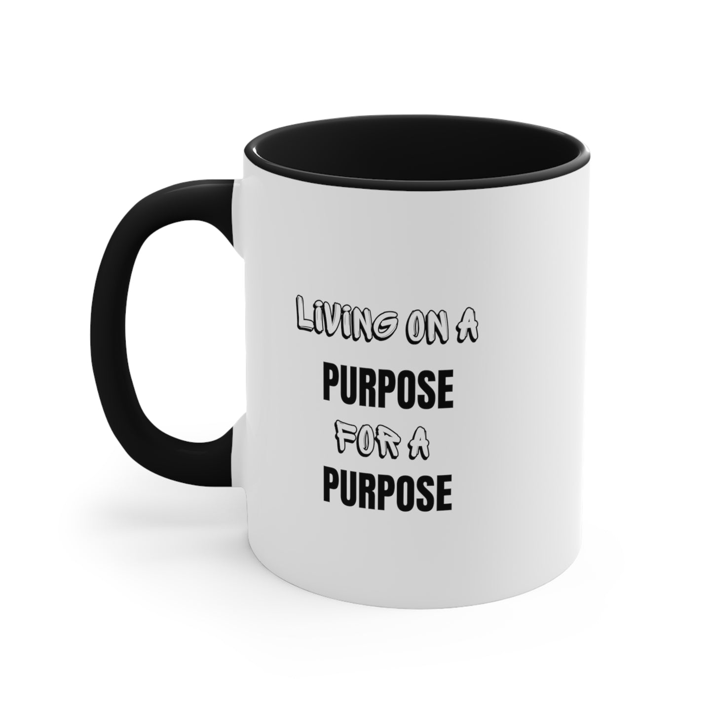 Accent Coffee Mug- Living on purpose for a purpose