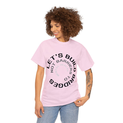 Unisex Heavy Cotton Tee - Let's Build Bridges, Not Barriers, to Mental Health