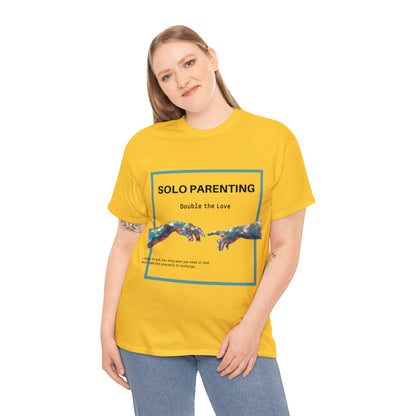 Unisex T-Shirt - Solo Parenting, Double the Love