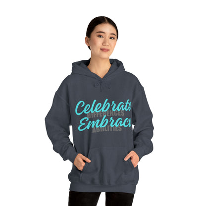 Unisex Hooded Sweatshirt - Celebrate Differences, Embrace Abilities