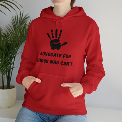 Unisex Hooded Sweatshirt - Advocate for Those Who Can't