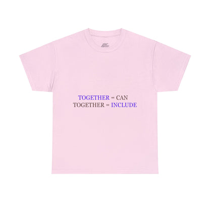 Unisex T-Shirt - Together We Can, Together We Include