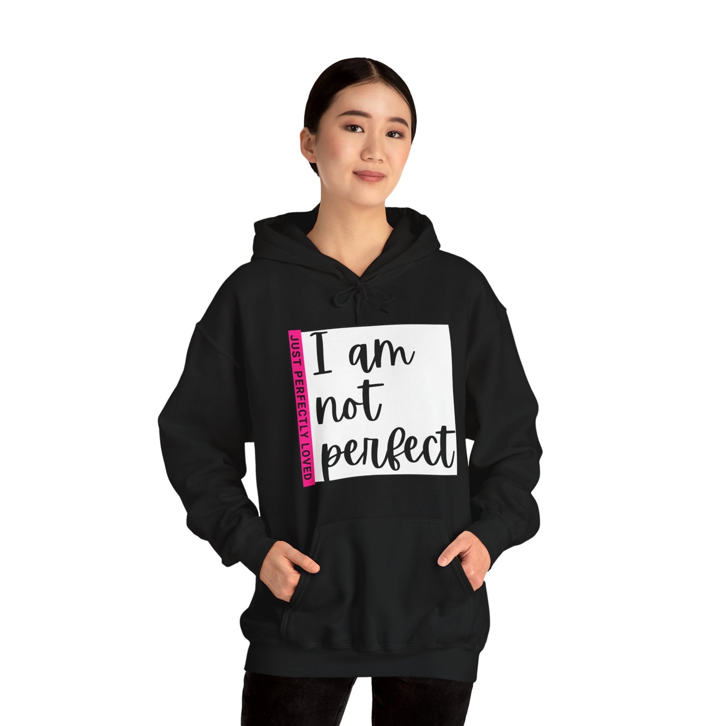 Unisex Hooded Sweatshirt - I am not perfect, just perfectly loved