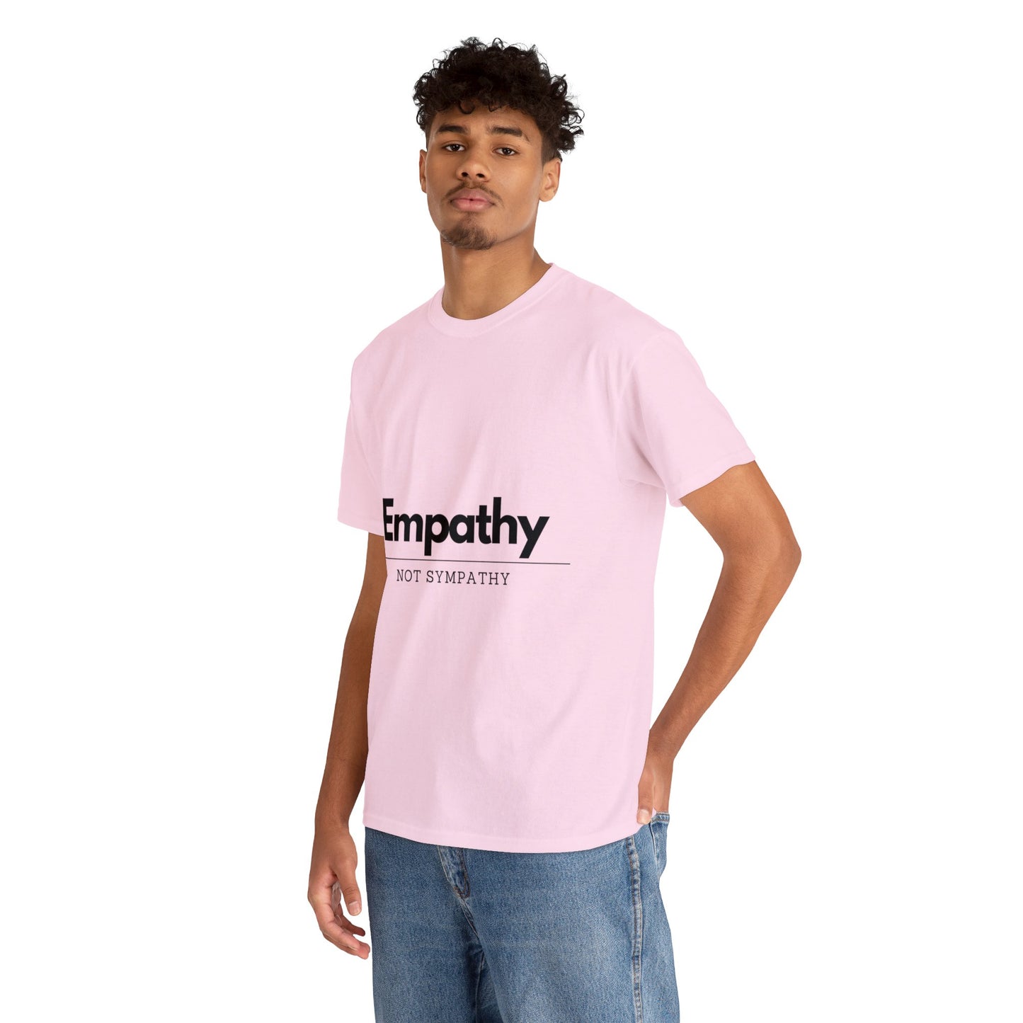 Unisex T-Shirt - Empathy, Not Sympathy