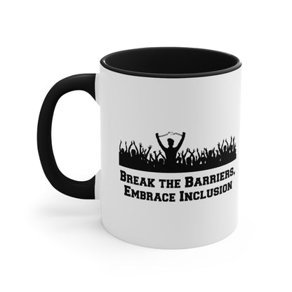 Accent Coffee Mug - Break the Barriers, Embrace Inclusion