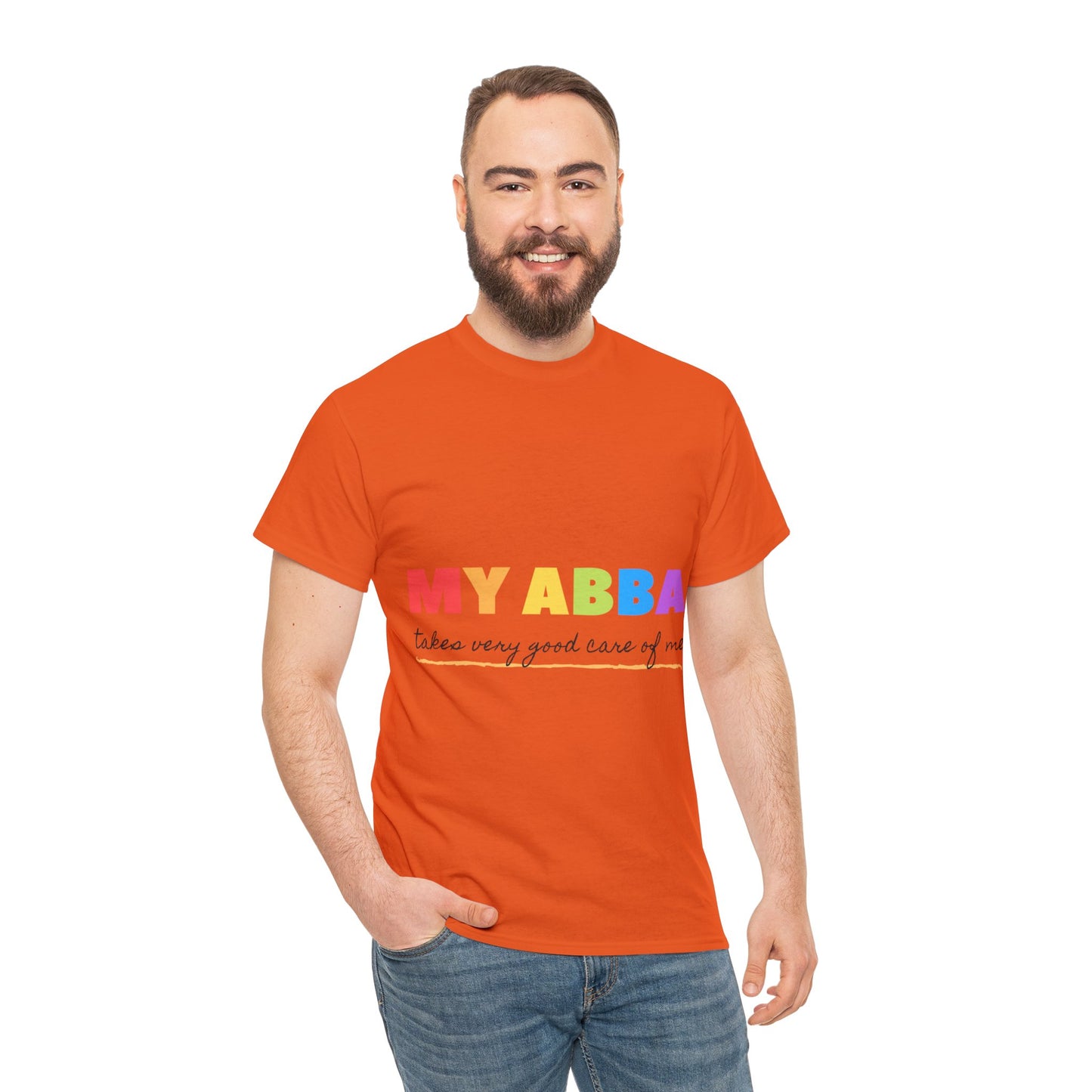 Unisex Heavy Cotton Tee - My Abba Father takes very good care of me