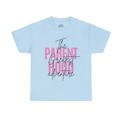 Unisex T-Shirt - Parenthood: The Greatest Adventure