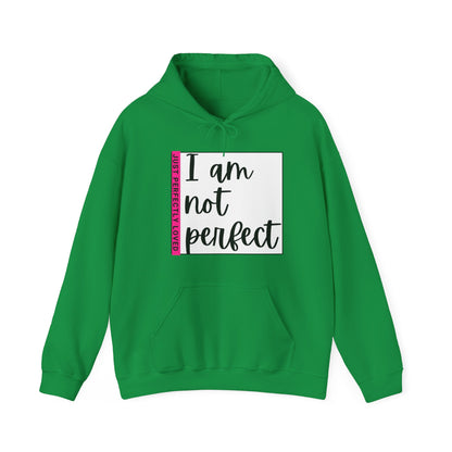 Unisex Hooded Sweatshirt - I am not perfect, just perfectly loved