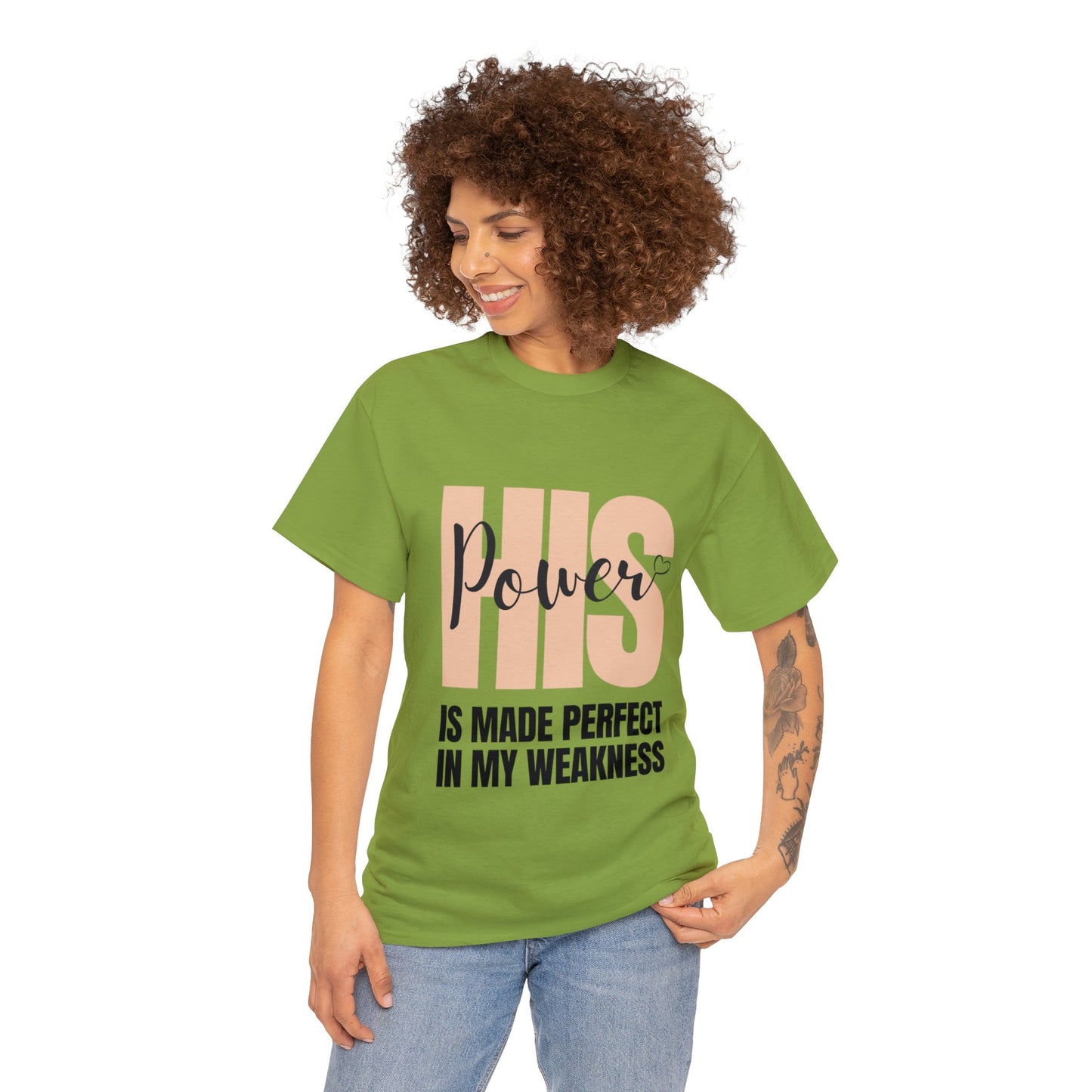 Unisex Heavy Cotton Tee - His power is made perfect in my weakness