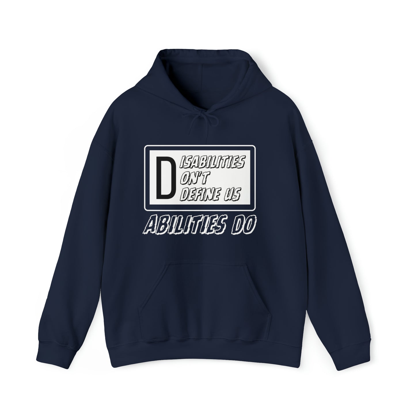 Unisex Hooded Sweatshirt - Disabilities Don't Define Us, Abilities Do