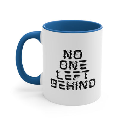 Accent Coffee Mug - No One Left Behind