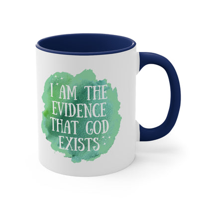 Accent Coffee Mug - I am the evidence that God exists