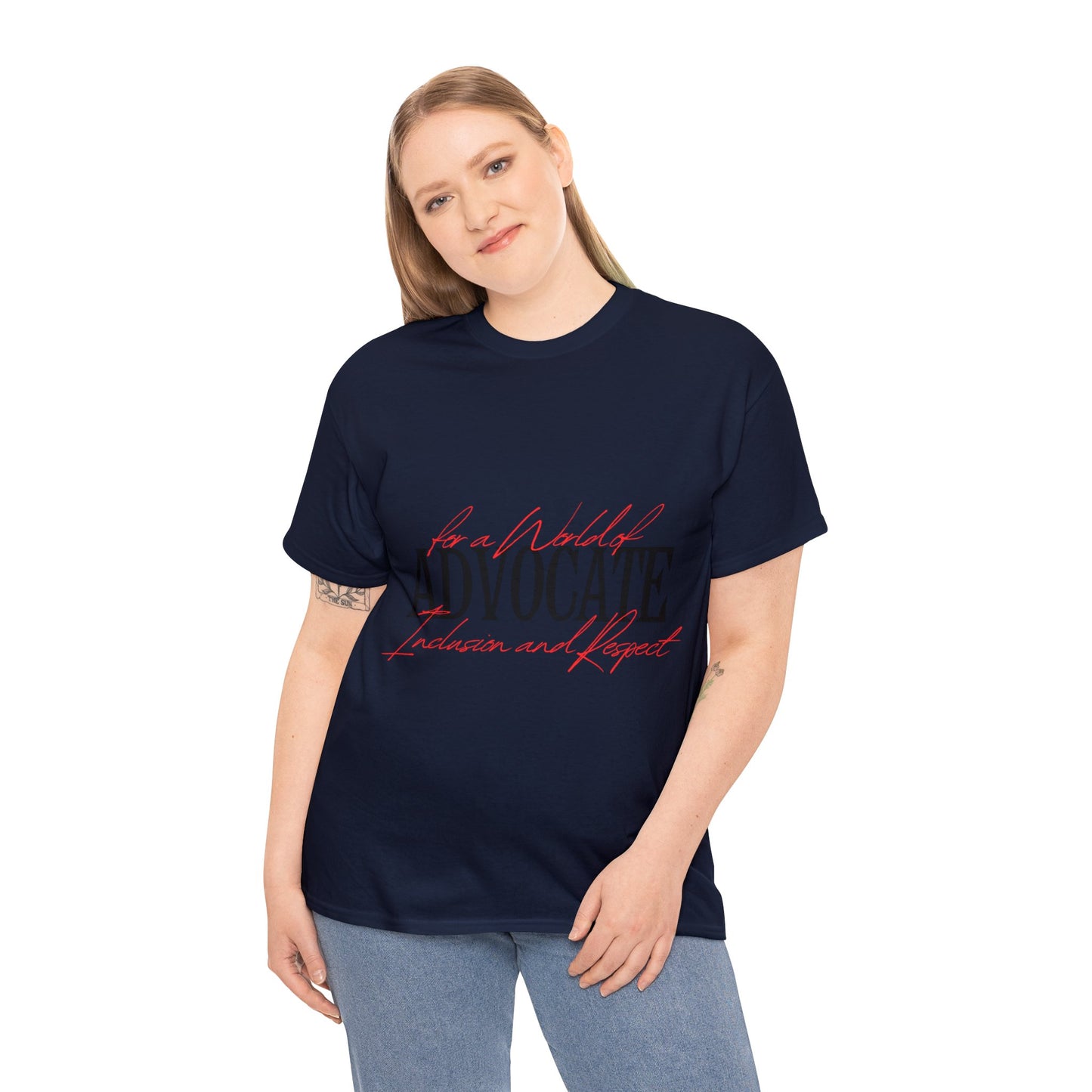 Unisex T-Shirt - Advocate for a World of Inclusion and Respect