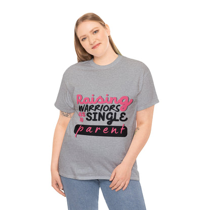 Unisex T-Shirt - Raising Warriors as a Single Parent