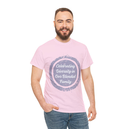 Unisex T-Shirt - Celebrating Diversity in Our Blended Family