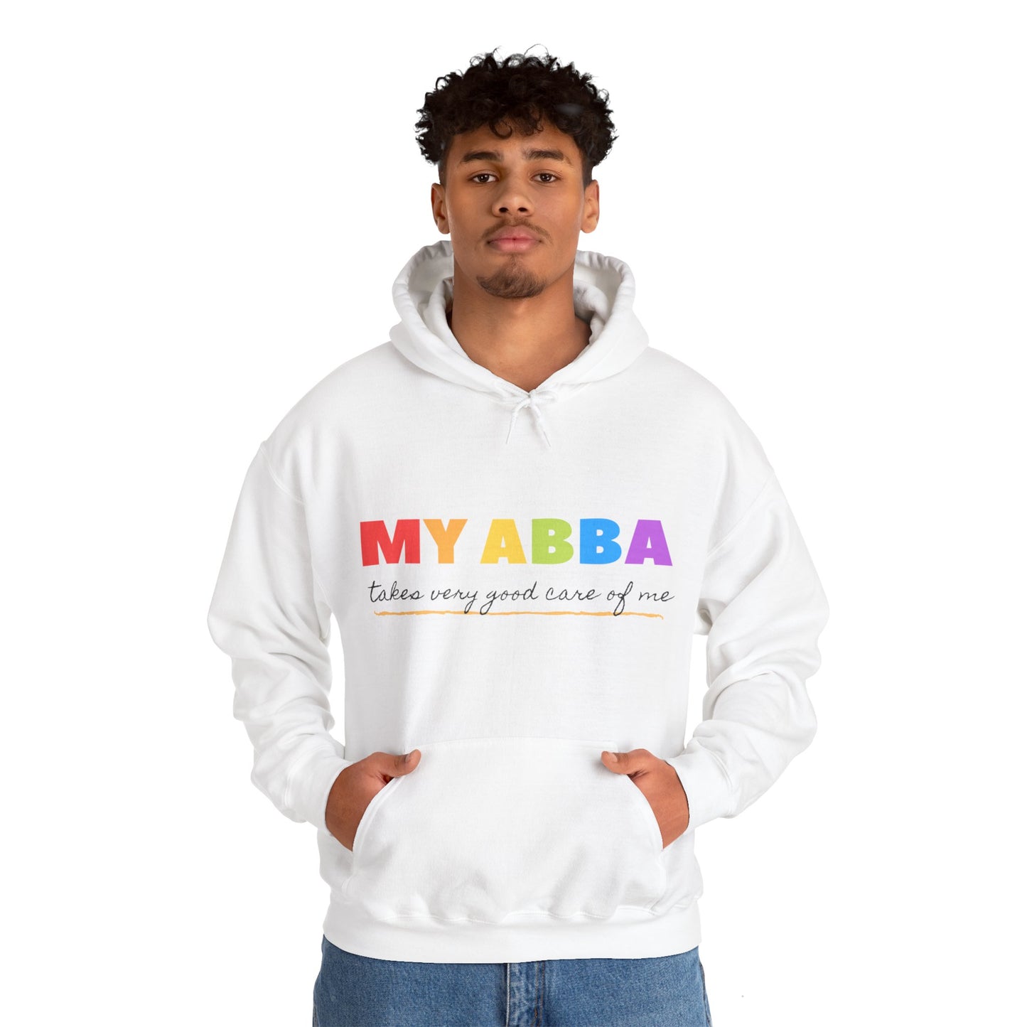 Unisex Hooded Sweatshirt - My Abba Father takes very good care of me