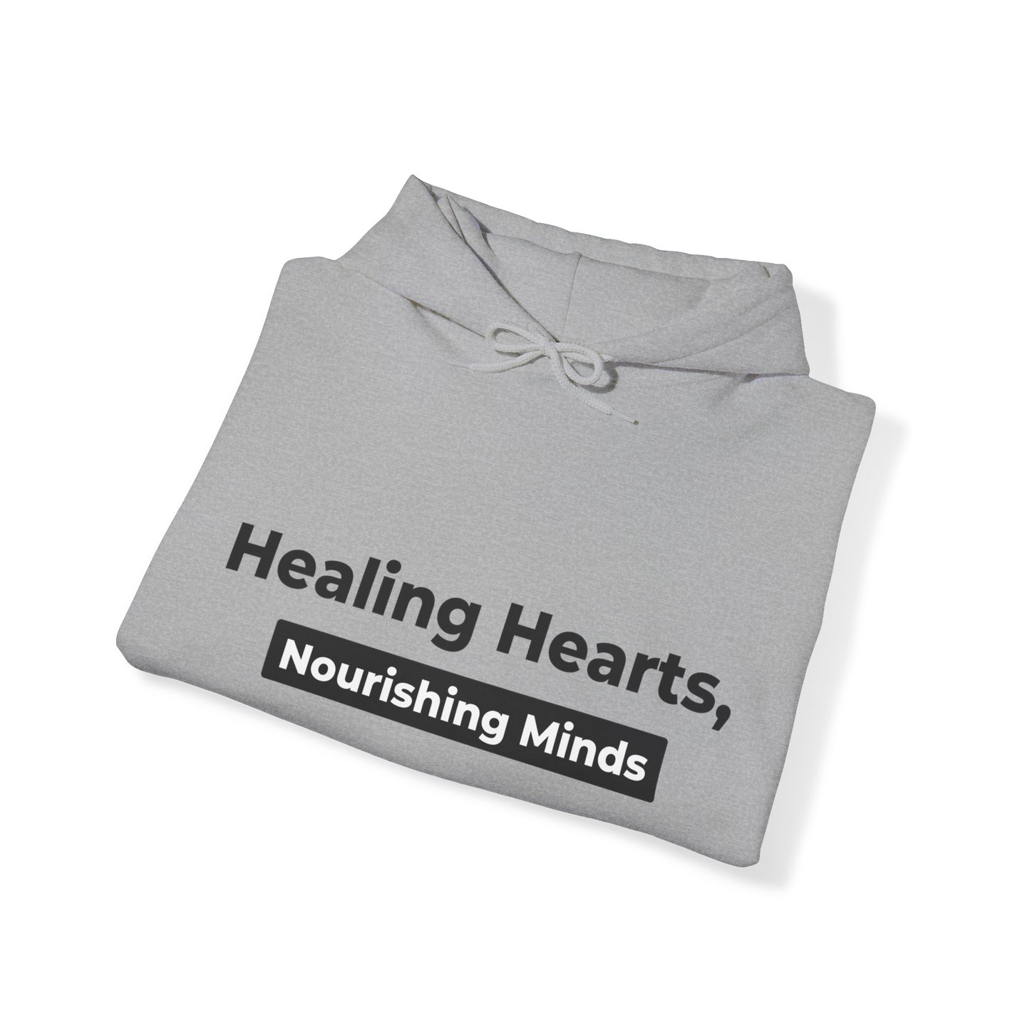 Unisex Hooded Sweatshirt - Healing Hearts, Nourishing Minds