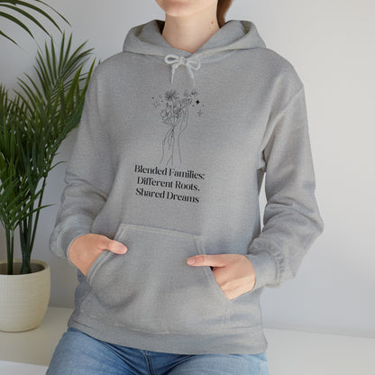 Unisex Hooded Sweatshirt - Blended Families: Different Roots, Shared Dreams