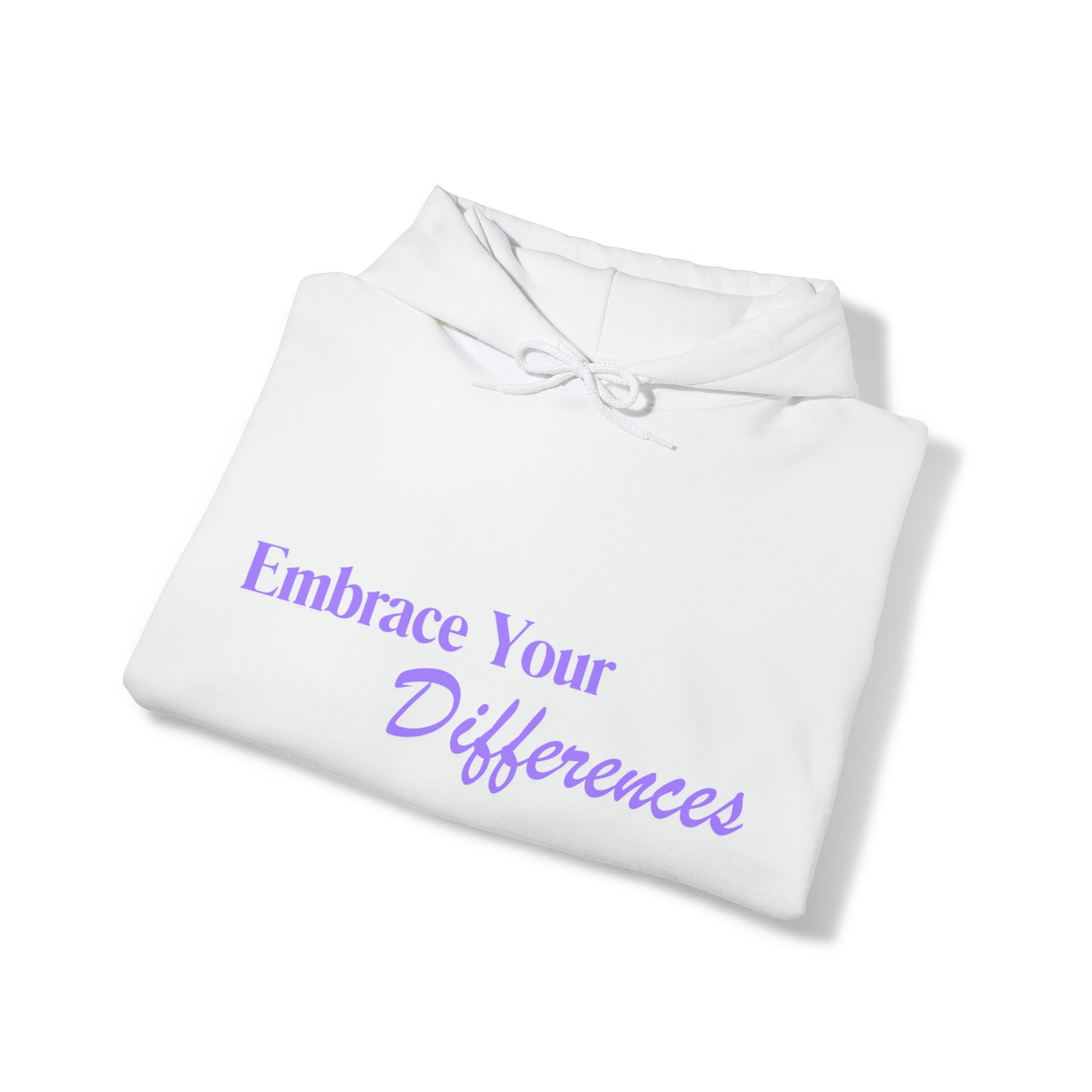 Unisex Hooded Sweatshirt - Embrace Your Differences