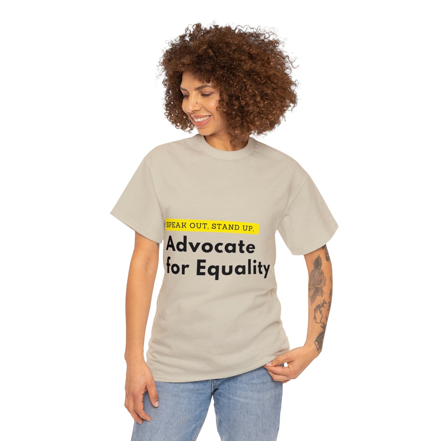 Unisex T-Shirt - Speak Out, Stand Up, Advocate for Equality