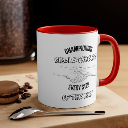 Accent Coffee Mug - Championing Single Parents, Every Step of the Way