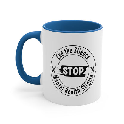 Accent Coffee Mug - End the Silence, STOP Mental Health Stigma